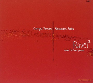 Ravel: Musica Per Due Pianoforti Giorgia Tomassi + Alessandro Stella [CD]
