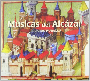 Eduardo Paniagua: Musicas Del Alcazar [CD]