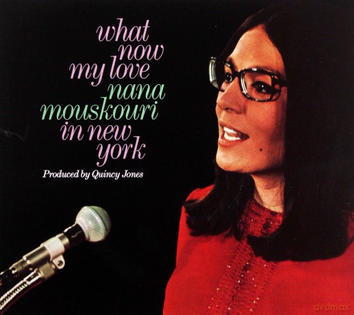 Nana Mouskouri: Nana Mouskouri - What Now My Love: Nana [CD]