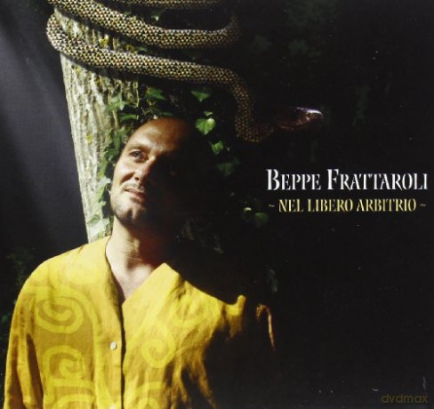 Beppe Frattaroli: Nel Libero Arbitrio [CD]