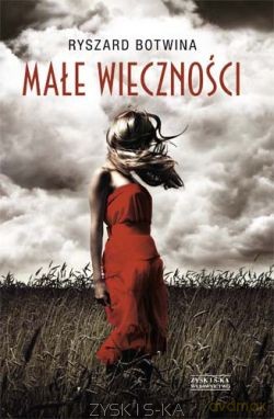 Małe wieczności - Ryszard Botwina [KSIĄŻKA]