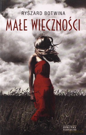 Małe wieczności - Ryszard Botwina [KSIĄŻKA]