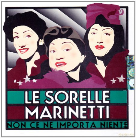 Sorelle Marinetti: Non Ce Ne Importa Niente [CD]
