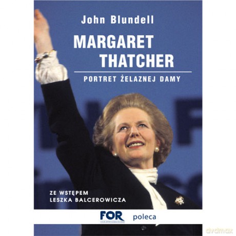 Margaret thatcher - John Blundell [KSIĄŻKA]