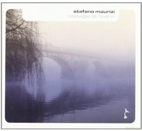 Stefano Maurizi: Nostalgie De l'avenir [CD]