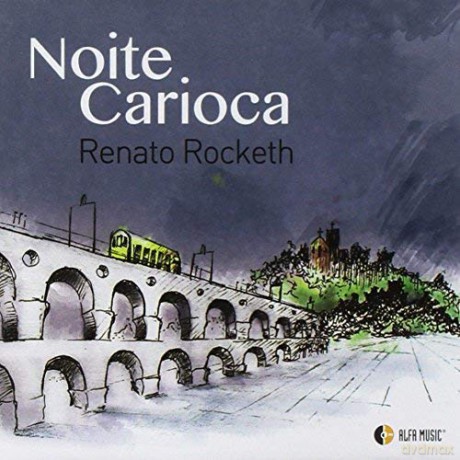 Renato Rocketh: Notte Carioca [CD]