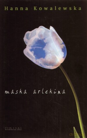 Maska arlekina II - Hanna Kowalewska [KSIĄŻKA]