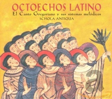 Schola Antiqua: Octoechos Latino [CD]