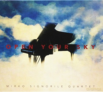 Mirko Signorile: Open Your Sky [CD]
