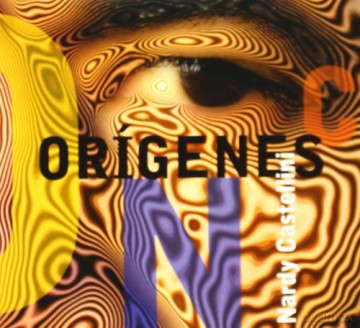Nardy Castellini: Origenes [CD]