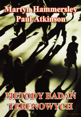 Metody badań terenowych II - Paul Atkinson [KSIĄŻKA]