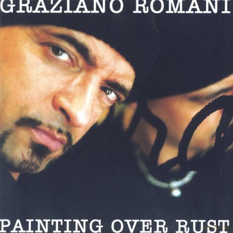 Graziano Romani: Painting Over Rust [CD]