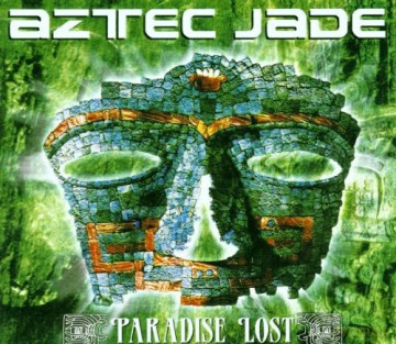 Aztec Jade: Paradise Lost [CD]