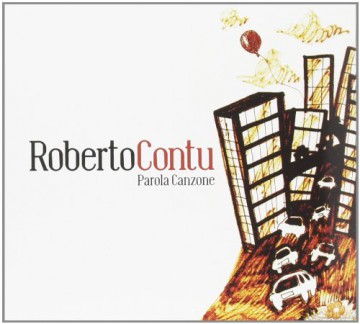 Contu Roberto: Parola Canzone [CD]