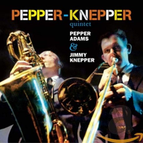 Pepper Adams: Pepper Knepper Quintet [CD]