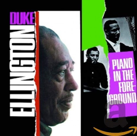 Duke Ellington: Piano in the Foreground [CD]