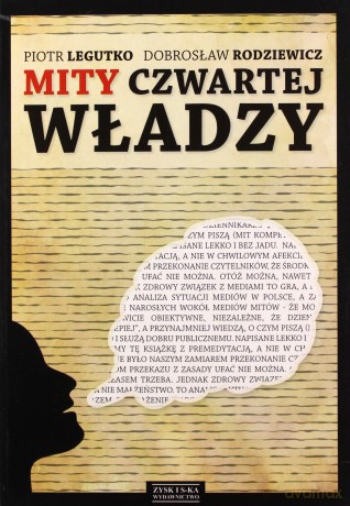 Mity czwartej władzy - Piotr Legutko [KSIĄŻKA]