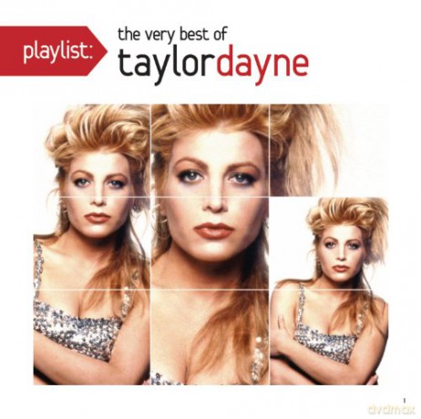 Taylor Dayne: Playlist: The Very Best Of Taylor Danye [CD]