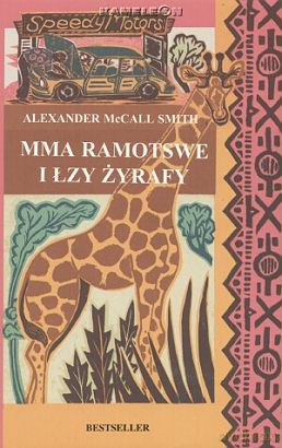 Mma ramotswe i łzy żyrafy - Alexander Mccall [KSIĄŻKA]