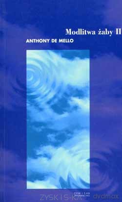 Modlitwa żaby tom II - Anthony De Mello [KSIĄŻKA]