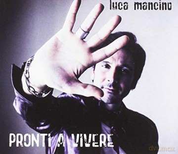 Luca Mancino: Pronti A Vivere [CD]