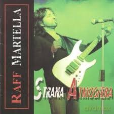 Raff Martella Strana Atmosfera: Raff Martella Strana Atmosfera [CD]