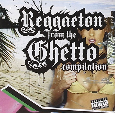 Reggaeton From the Ghetto [CD]