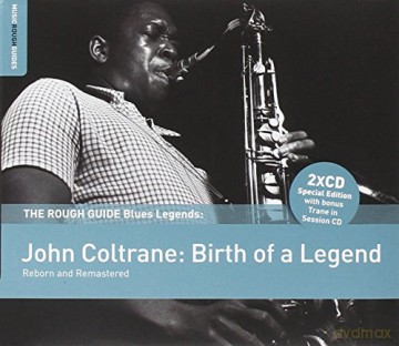 John Coltrane: Rough Guide - Birth Of.. [2CD]