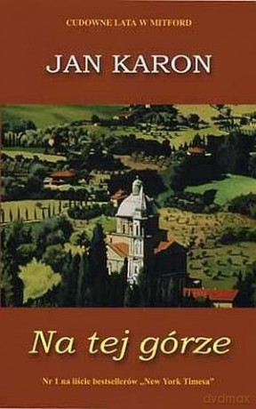 Na tej górze - Jan Karon [KSIĄŻKA]
