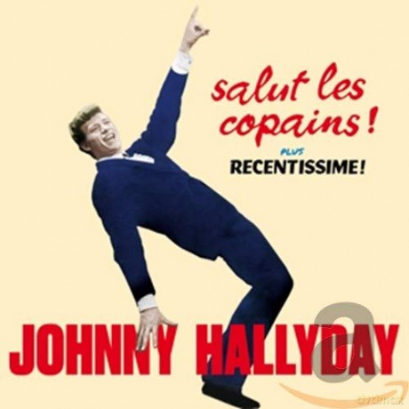 Johnny Hallyday: Salut Les Copains!+Recentissime! [CD]