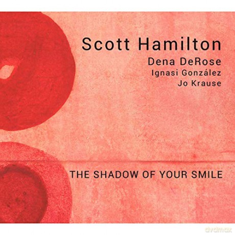 Scott Hamilton: Shadow Of Your Smile [CD]