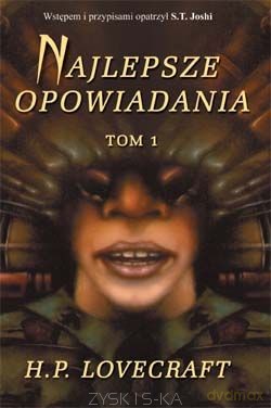 Najlepsze opowiadania t.1 - H.P.Lovecraft  [KSIĄŻKA]