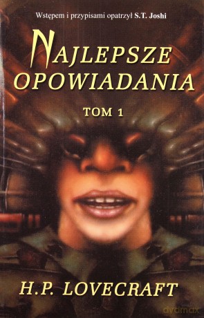 Najlepsze opowiadania t.1 - H.P.Lovecraft  [KSIĄŻKA]