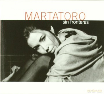 Marta Toro: Sin Fronteras [CD]