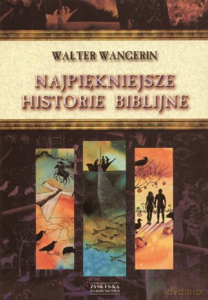 Najpiękniejsze historie biblijne II - Walter Wangerin [KSIĄŻKA]