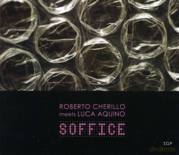 Roberto Cherillo: Soffice [CD]