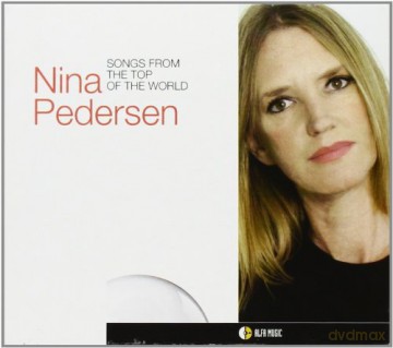 Nina Pedersen: Songs From the Top of the World [CD]