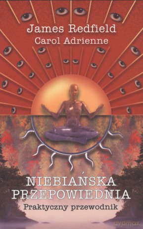 Niebiańska przepowiednia przewodnik - James Redfield [KSIĄŻKA]