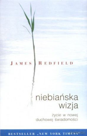 Niebiańska wizja II - James Redfield [KSIĄŻKA]