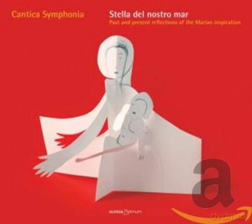 Cantica Symphonia Laura Fabris Fabio Furnari Marco Scavazza: Stella Del Nostro Mar - Cantica Symphonia [CD]