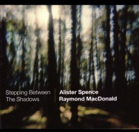 Spence/raymond Macdonald Alister: Stepping Between The Shadows [CD]