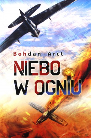Niebo w ogniu - Bohdan Arct [KSIĄŻKA]