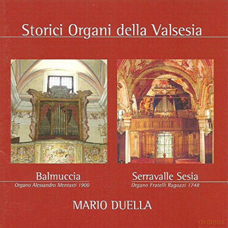 Duella Mario: Storici Organi Della Valsesia Balmuccia Serravalle Sesia [CD]