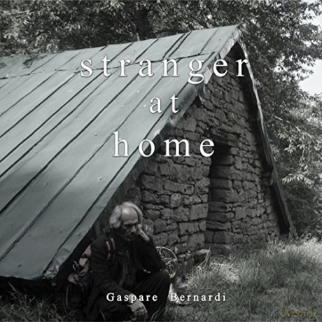 Gaspare Bernardi: Stranger At Home [CD]