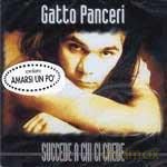 Gatto Panceri: Succede A Chi Ci Crede [CD]