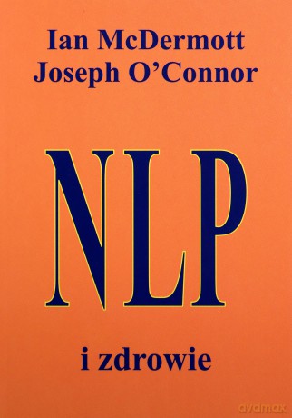 NLP i zdrowie II - Joseph O'Connor [KSIĄŻKA]