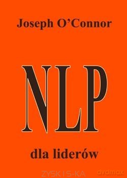 Nlp. Dla liderów - Joseph O'Connor [KSIĄŻKA]