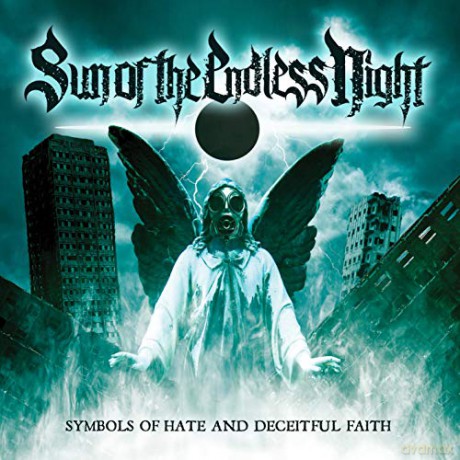 Sun Of The Endless Nigh: Symbols Of Hate And Deceitful Faith [CD]
