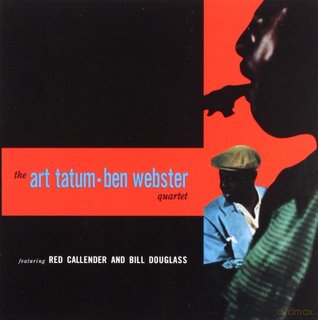 Art Tatum: The Art Tatum-Ben Webster Quartet+5 Bonus Trac [CD]