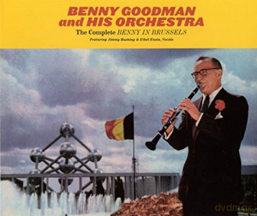Benny Goodman: The Complete Benny in Brussels [3CD]